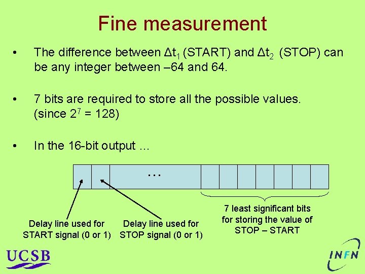 Fine measurement • The difference between Δt 1 (START) and Δt 2 (STOP) can Fine measurement • The difference between Δt 1 (START) and Δt 2 (STOP) can