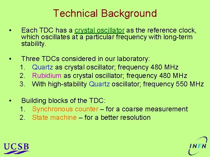 Technical Background • Each TDC has a crystal oscillator as the reference clock, which Technical Background • Each TDC has a crystal oscillator as the reference clock, which