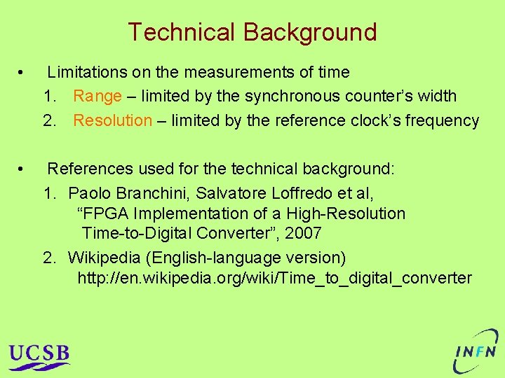 Technical Background • Limitations on the measurements of time 1. Range – limited by Technical Background • Limitations on the measurements of time 1. Range – limited by