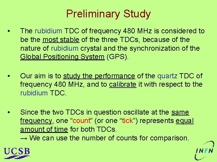 Preliminary Study • The rubidium TDC of frequency 480 MHz is considered to be Preliminary Study • The rubidium TDC of frequency 480 MHz is considered to be