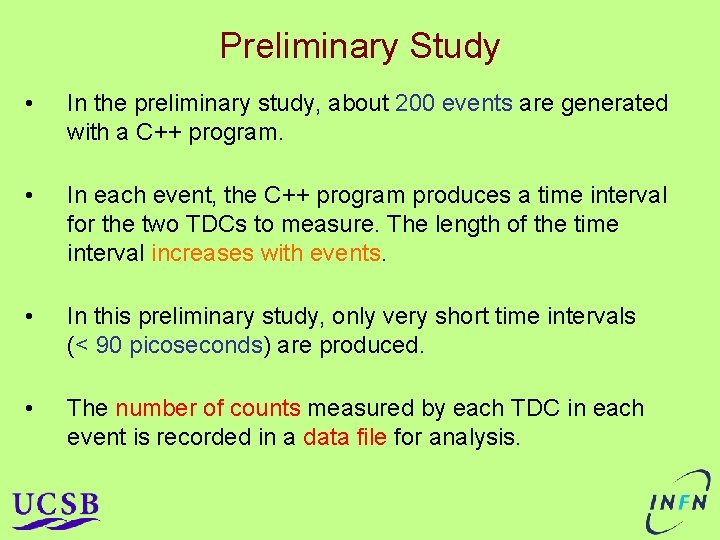 Preliminary Study • In the preliminary study, about 200 events are generated with a Preliminary Study • In the preliminary study, about 200 events are generated with a