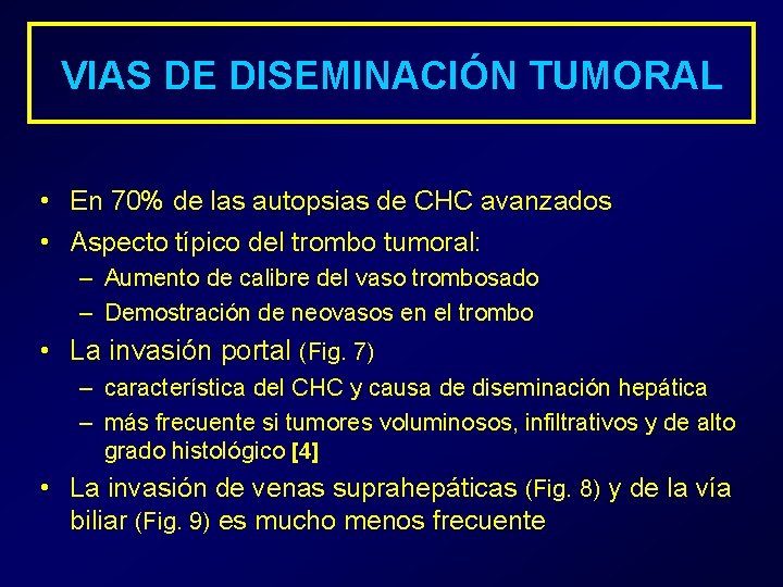 VIAS DE DISEMINACIÓN TUMORAL • En 70% de las autopsias de CHC avanzados •