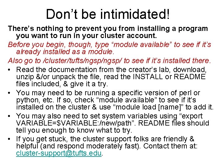 Don’t be intimidated! There’s nothing to prevent you from installing a program you want