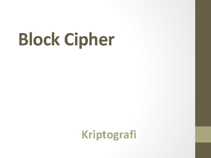Block Cipher Kriptografi 