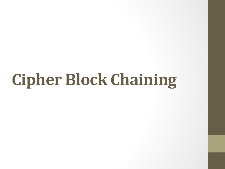 Cipher Block Chaining 
