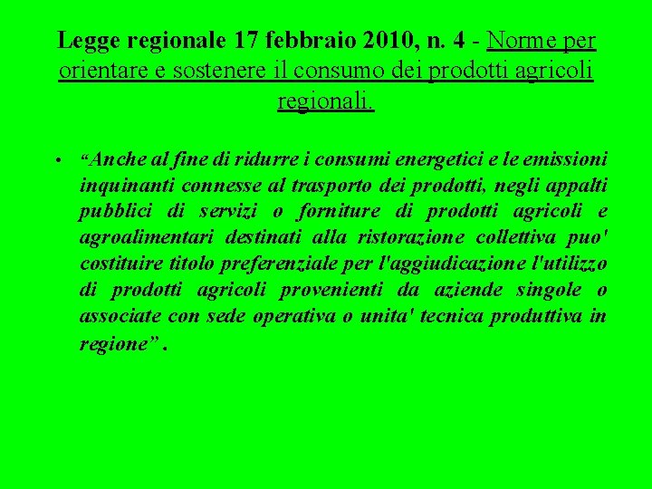 Legge regionale 17 febbraio 2010, n. 4 - Norme per orientare e sostenere il