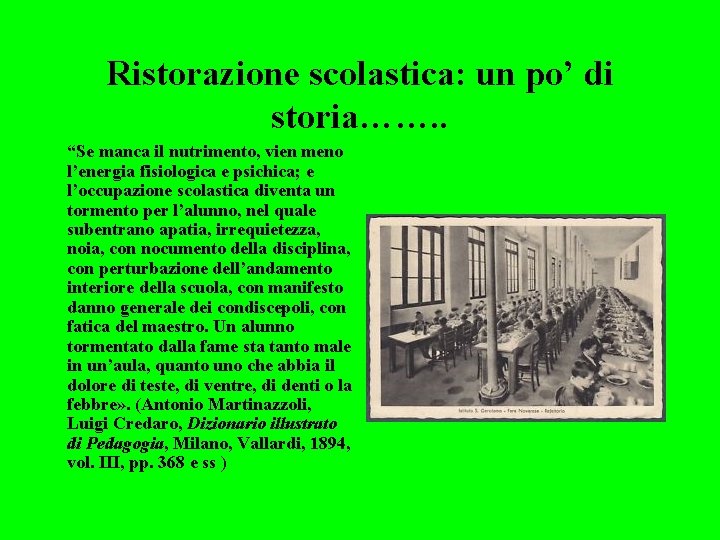 Ristorazione scolastica: un po’ di storia……. . “Se manca il nutrimento, vien meno l’energia