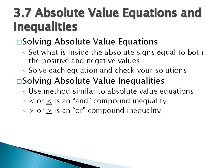 3. 7 Absolute Value Equations and Inequalities � Solving Absolute Value Equations � Solving
