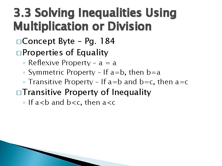 3. 3 Solving Inequalities Using Multiplication or Division � Concept Byte – Pg. 184