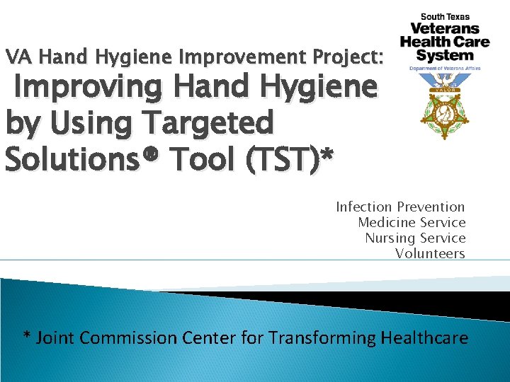 VA Hand Hygiene Improvement Project Improving Hand Hygiene