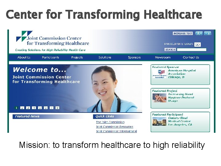 Center for Transforming Healthcare Mission: to transform healthcare to high reliability 