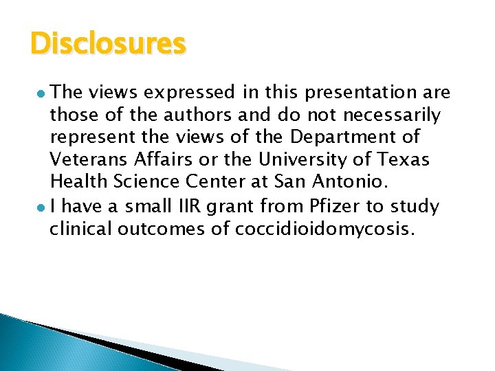 Disclosures The views expressed in this presentation are those of the authors and do
