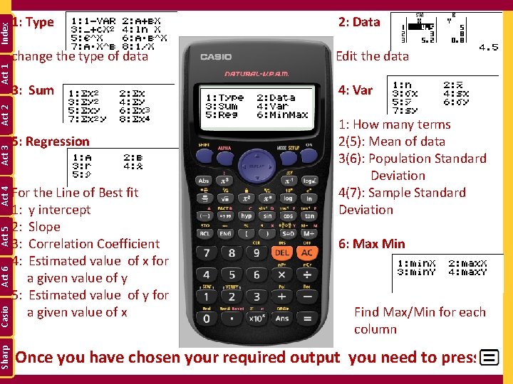 change the type of data 3: Sum Index Sharp Casio Act 6 Act 5