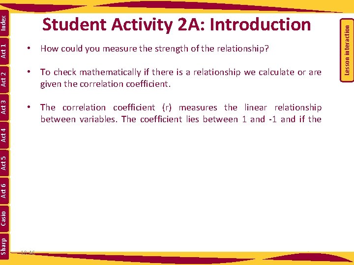 Sharp Casio Act 6 Act 5 Act 4 • The correlation coefficient (r) measures