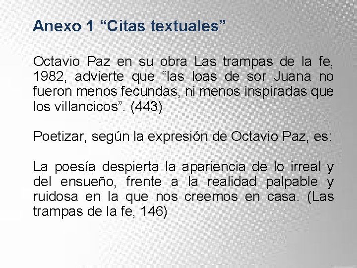 Anexo 1 “Citas textuales” Octavio Paz en su obra Las trampas de la fe,