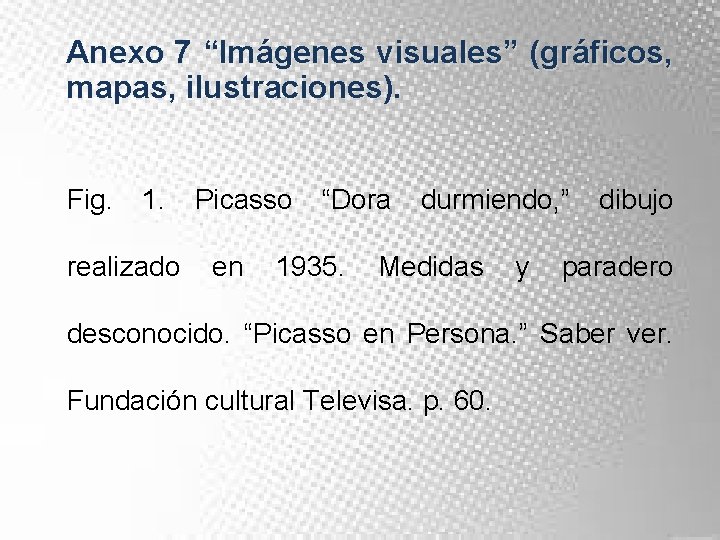 Anexo 7 “Imágenes visuales” (gráficos, mapas, ilustraciones). Fig. 1. realizado Picasso en “Dora 1935.