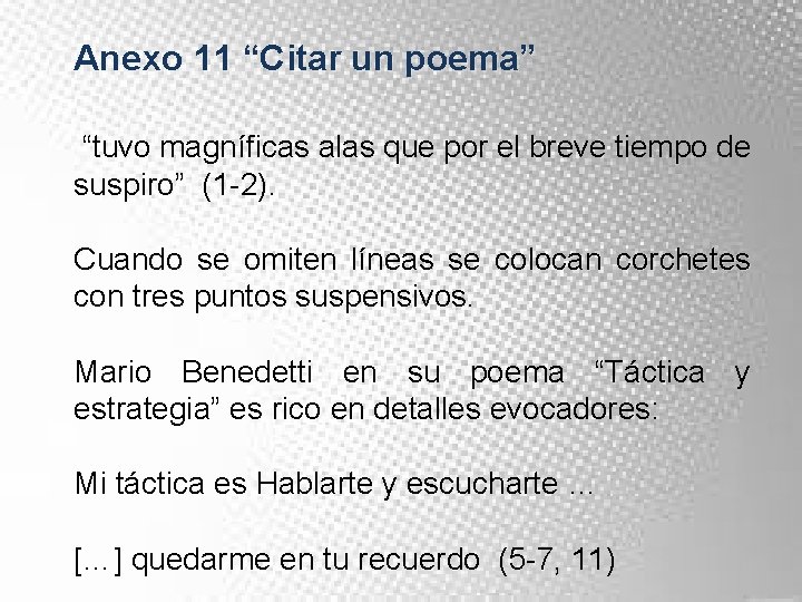 Anexo 11 “Citar un poema” “tuvo magníficas alas que por el breve tiempo de