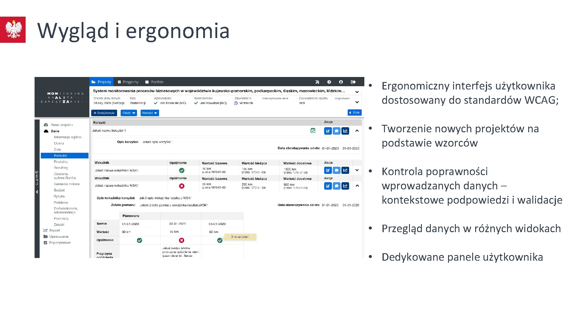 Wygląd i ergonomia • Ergonomiczny interfejs użytkownika dostosowany do standardów WCAG; • Tworzenie nowych