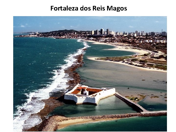 Fortaleza dos Reis Magos 