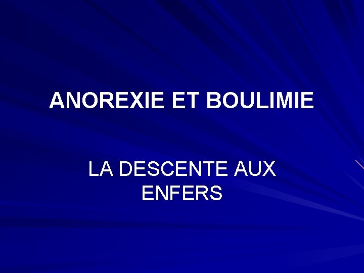 ANOREXIE ET BOULIMIE LA DESCENTE AUX ENFERS 