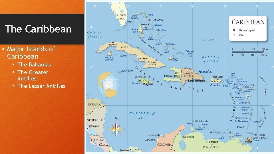 The Caribbean • Major Islands of Caribbean • The Bahamas • The Greater Antilles