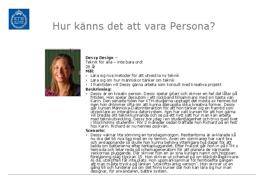 Hur känns det att vara Persona? Dessy Design – Teknik för alla – inte