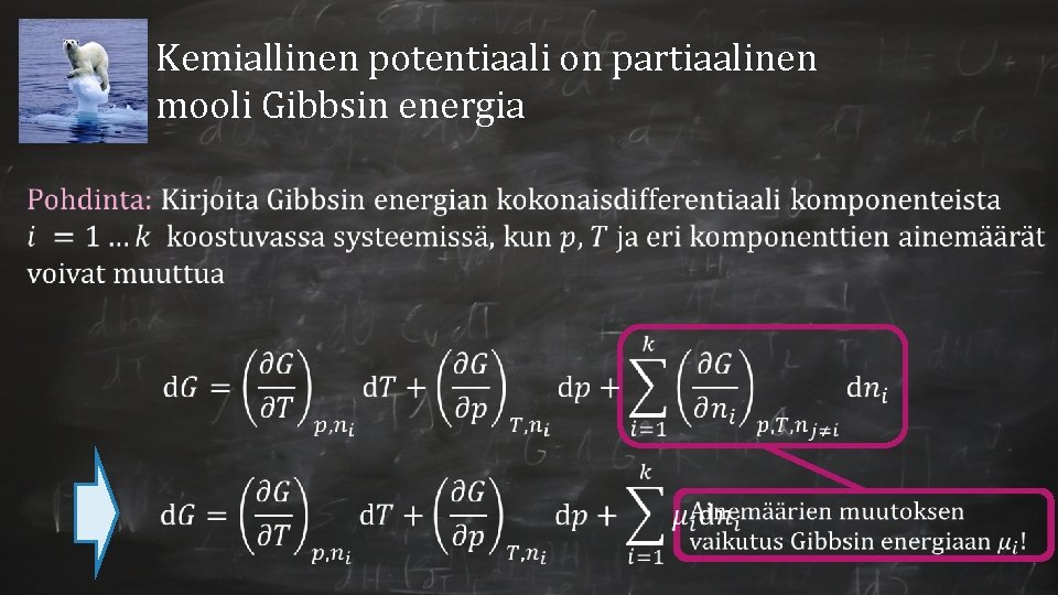 Kemiallinen potentiaali on partiaalinen mooli Gibbsin energia 