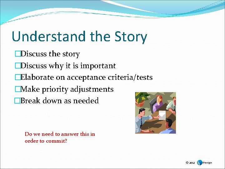 Understand the Story �Discuss the story �Discuss why it is important �Elaborate on acceptance