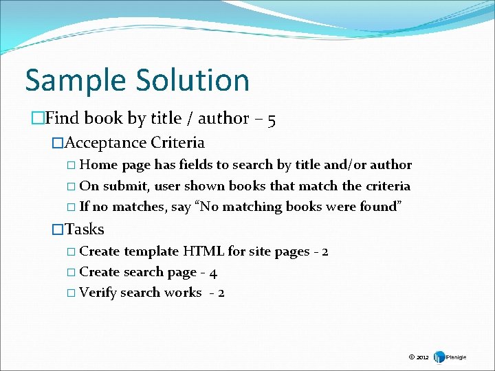 Sample Solution �Find book by title / author – 5 �Acceptance Criteria � Home