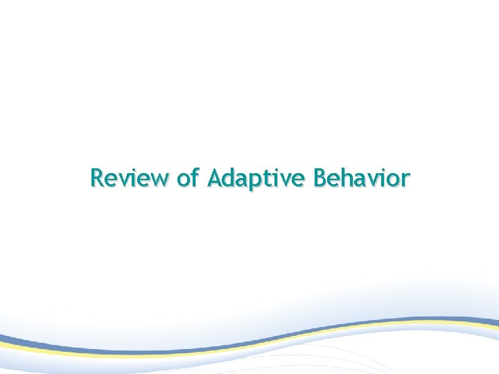 Review of Adaptive Behavior 