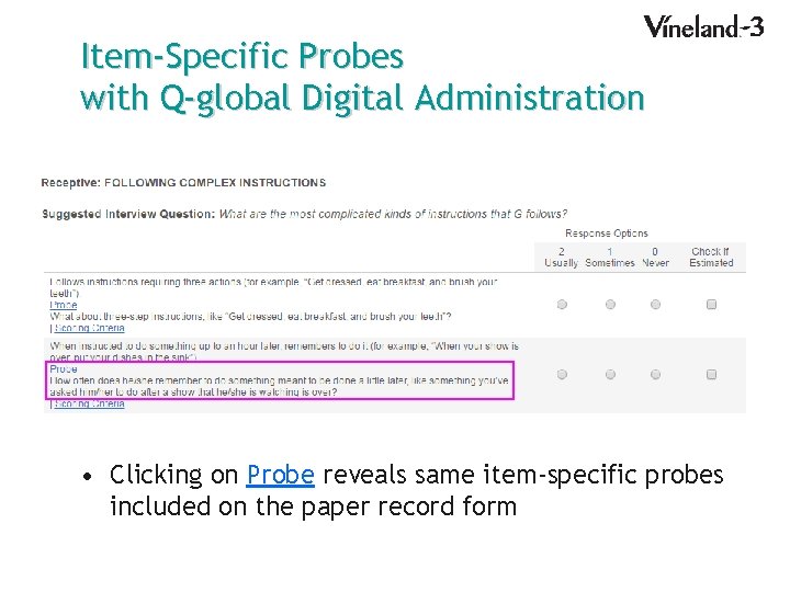 Item-Specific Probes with Q-global Digital Administration • Clicking on Probe reveals same item-specific probes