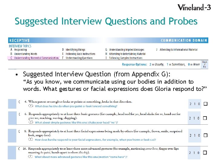 Suggested Interview Questions and Probes • Suggested Interview Question (from Appendix G): “As you