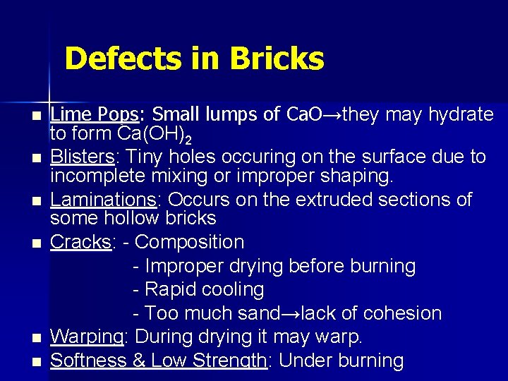 Defects in Bricks n n n Lime Pops: Small lumps of Ca. O→they may