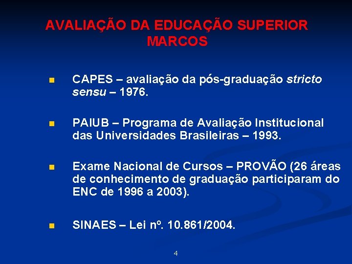 AVALIAÇÃO DA EDUCAÇÃO SUPERIOR MARCOS n CAPES – avaliação da pós-graduação stricto sensu –