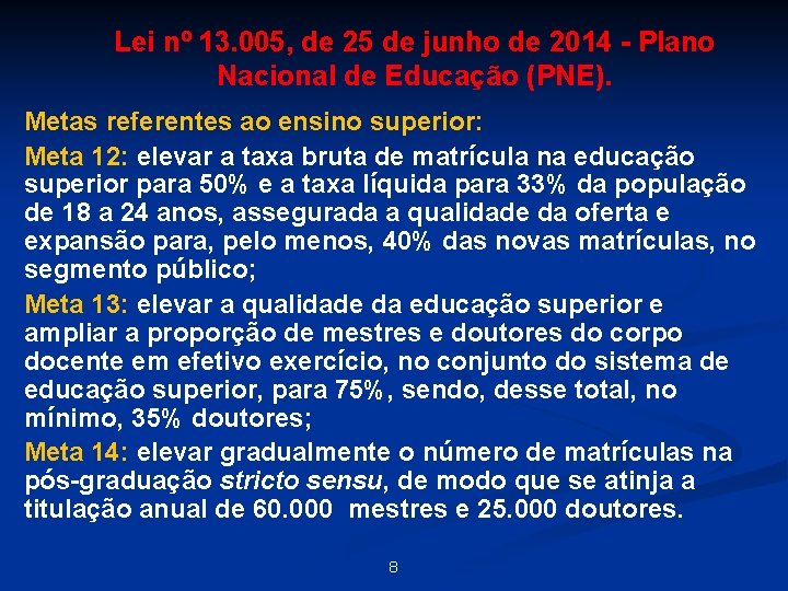 Lei nº 13. 005, de 25 de junho de 2014 - Plano Nacional de