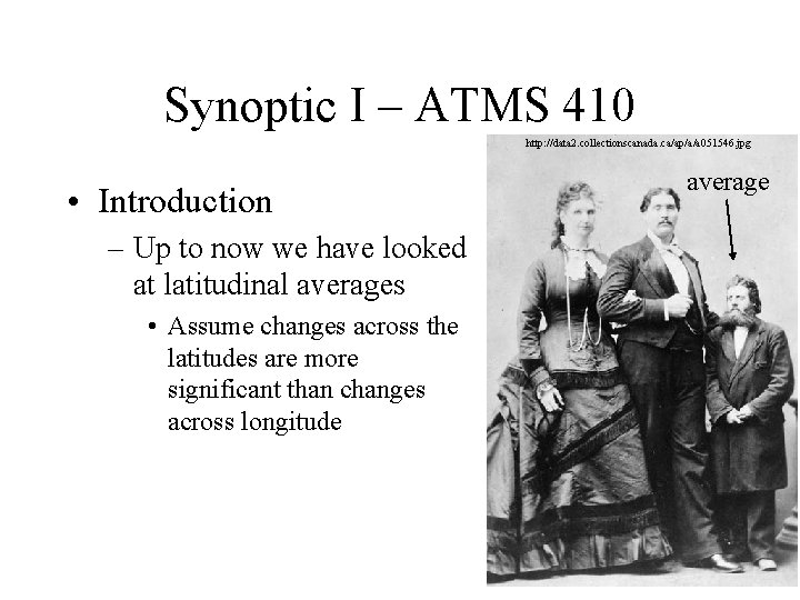 Synoptic I – ATMS 410 http: //data 2. collectionscanada. ca/ap/a/a 051546. jpg • Introduction Synoptic I – ATMS 410 http: //data 2. collectionscanada. ca/ap/a/a 051546. jpg • Introduction