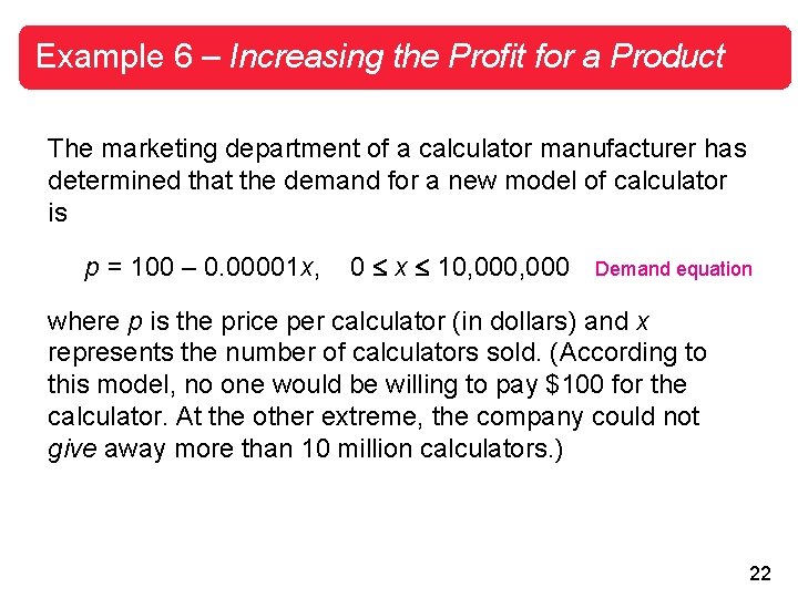 Example 6 – Increasing the Profit for a Product The marketing department of a