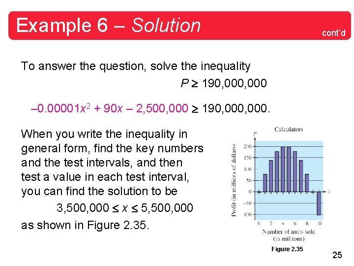 Example 6 – Solution cont’d To answer the question, solve the inequality P 190,
