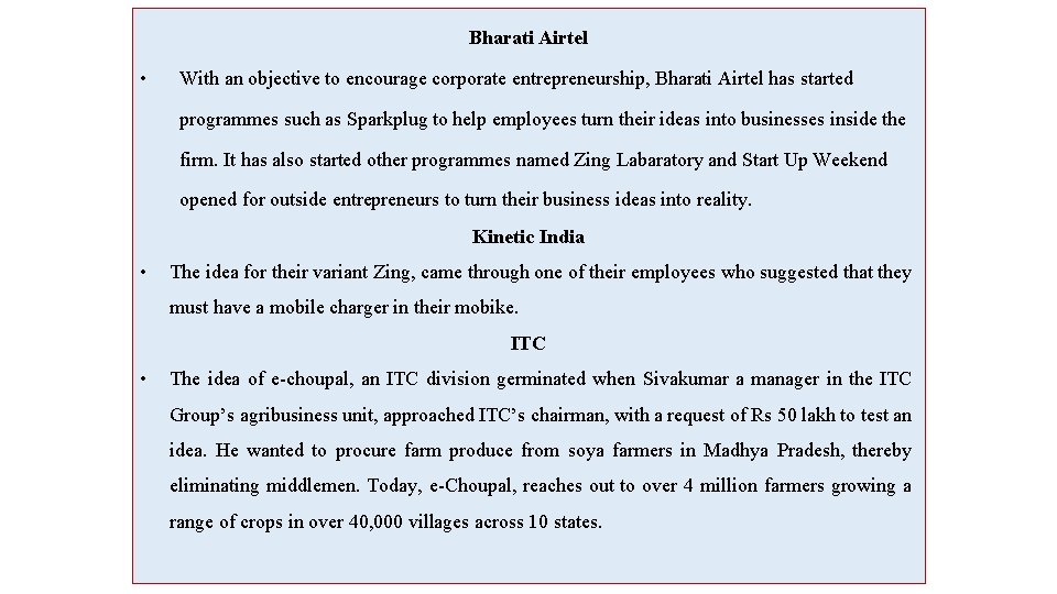 Bharati Airtel • With an objective to encourage corporate entrepreneurship, Bharati Airtel has started