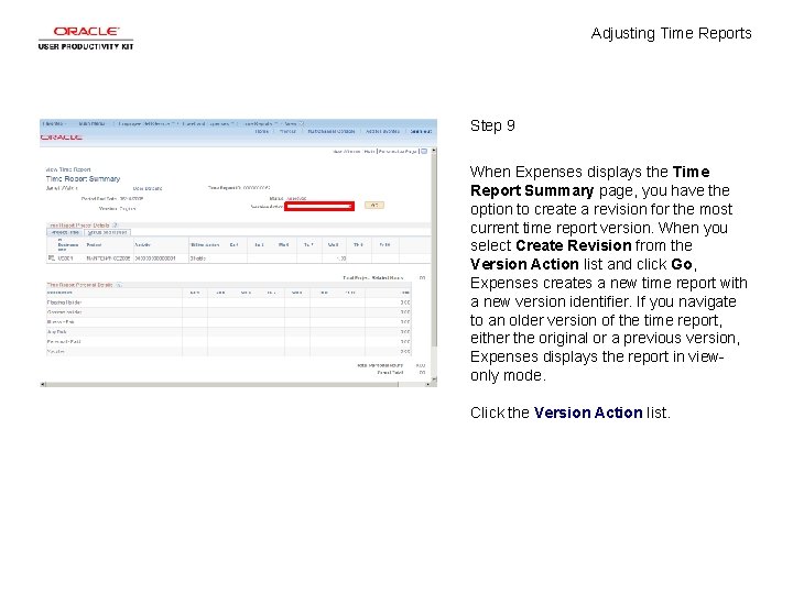 Adjusting Time Reports Step 9 When Expenses displays the Time Report Summary page, you