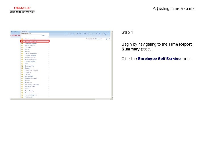 Adjusting Time Reports Step 1 Begin by navigating to the Time Report Summary page.