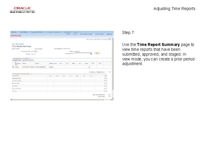 Adjusting Time Reports Step 7 Use the Time Report Summary page to view time