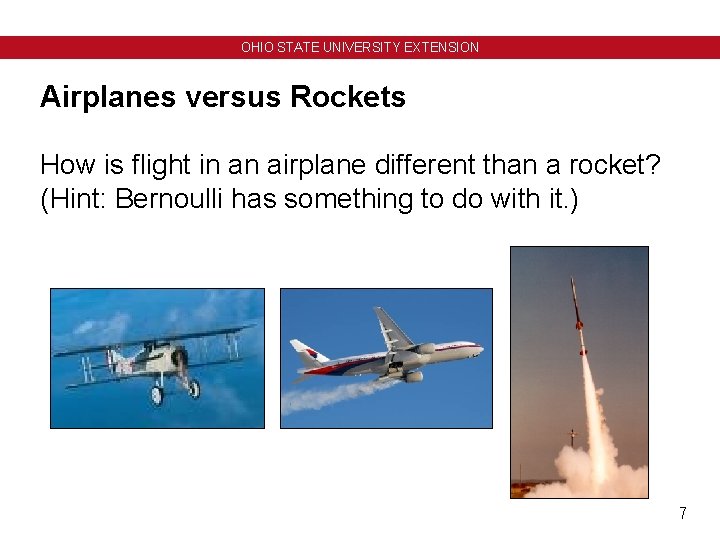 OHIO STATE UNIVERSITY EXTENSION Airplanes versus Rockets How is flight in an airplane different OHIO STATE UNIVERSITY EXTENSION Airplanes versus Rockets How is flight in an airplane different