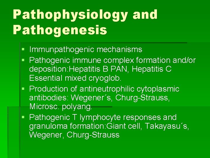 Pathophysiology and Pathogenesis § Immunpathogenic mechanisms § Pathogenic immune complex formation and/or deposition: Hepatitis Pathophysiology and Pathogenesis § Immunpathogenic mechanisms § Pathogenic immune complex formation and/or deposition: Hepatitis