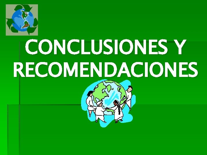 CONCLUSIONES Y RECOMENDACIONES 