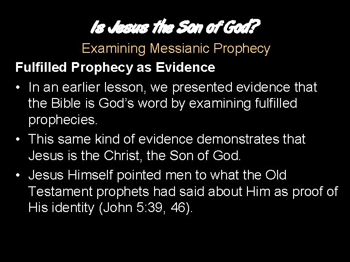 Is Jesus the Son of God? Examining Messianic Prophecy Fulfilled Prophecy as Evidence •