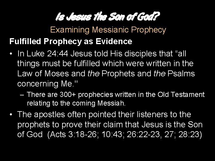 Is Jesus the Son of God? Examining Messianic Prophecy Fulfilled Prophecy as Evidence •