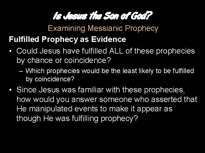 Is Jesus the Son of God? Examining Messianic Prophecy Fulfilled Prophecy as Evidence •