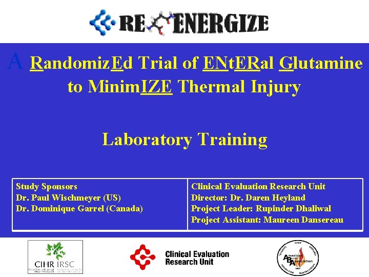 A Randomiz. Ed Trial of ENt. ERal Glutamine to Minim. IZE Thermal Injury Laboratory