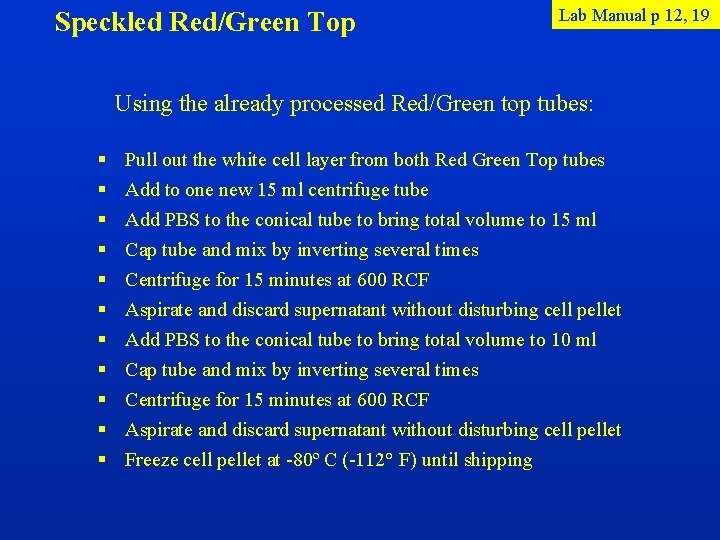  Speckled Red/Green Top Lab Manual p 12, 19 Using the already processed Red/Green